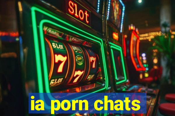 ia porn chats